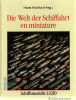 H. Krönke; Die Welt der Schifffahrt en Miniature / Schiffsmodelle 1:1250 (1 p.)
